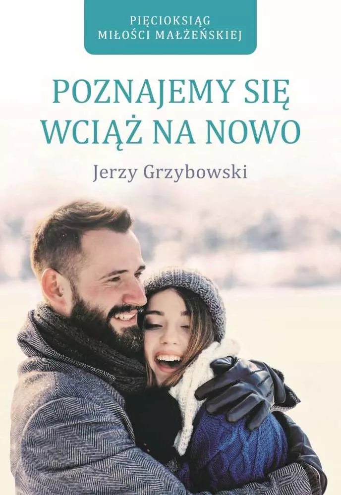 Poznajemy się wciąż na nowo - Książki