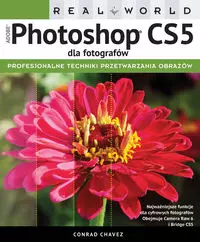 Real World. Adobe Photoshop CS5 dla fotografów - Książki