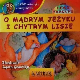 O mądrym jeżyku i chytrym lisie +CD - Książki