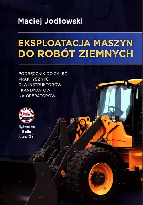 Eksploatacja maszyn do robót ziemnych - Książki