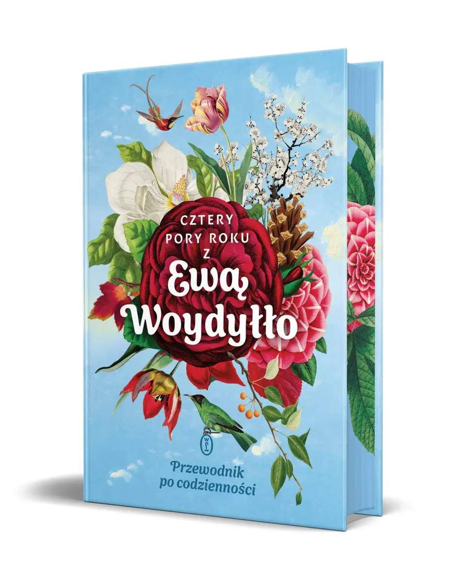 Cztery pory roku z Ewą Woydyłło. Przewodnik po codzienności (barwione brzegi) - Książki