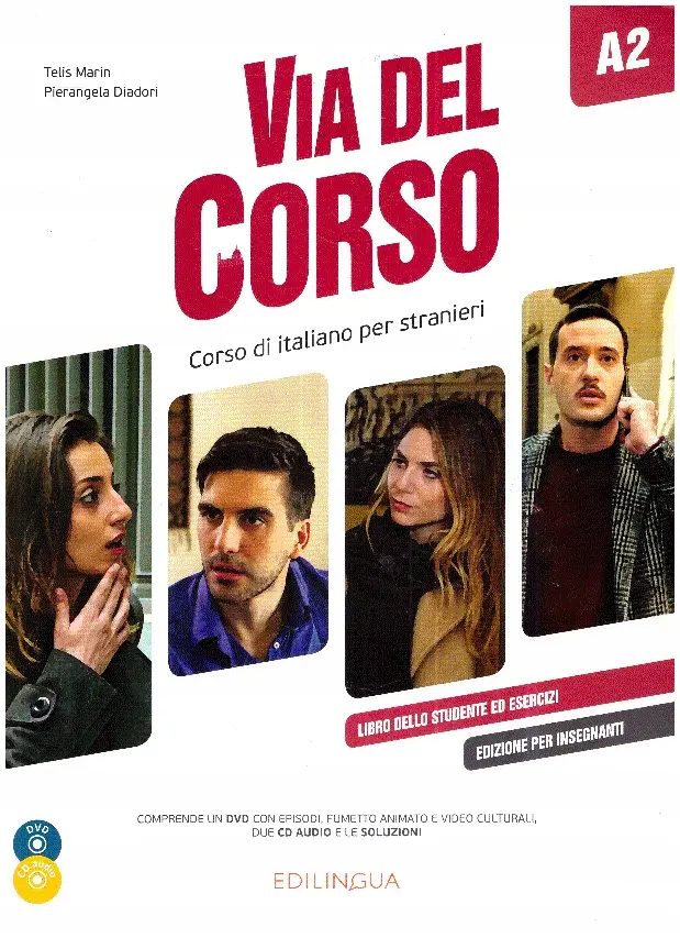 Via del Corso A2. Corso di italiano per stranieri + 2 CD + DVD. Libro dello studente ed esercizi. Edizione per insegnanti. - Książki