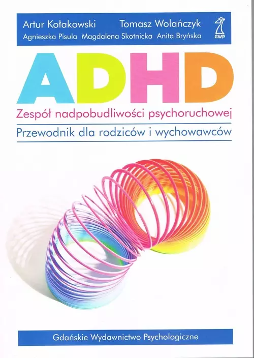 ADHD - zespół nadpobudliwości psychoruchowej. Przewodnik dla rodziców i wychowawców - Książki