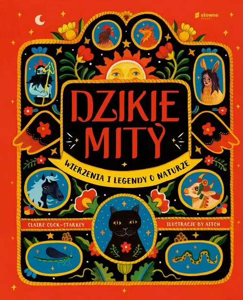 Dzikie mity. Wierzenia i mądrości z natury - Książki