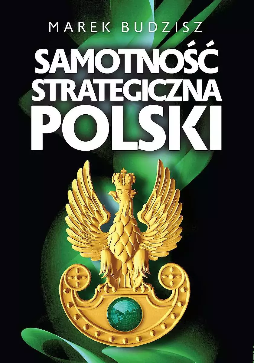 Samotność strategiczna Polski - Książki