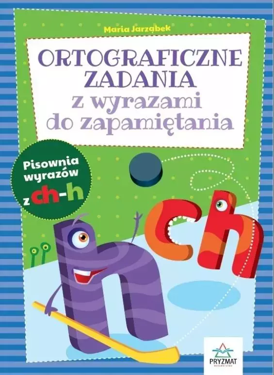 Ortograficzne zadania z wyrazami do zapamiętania. CH-H - Książki