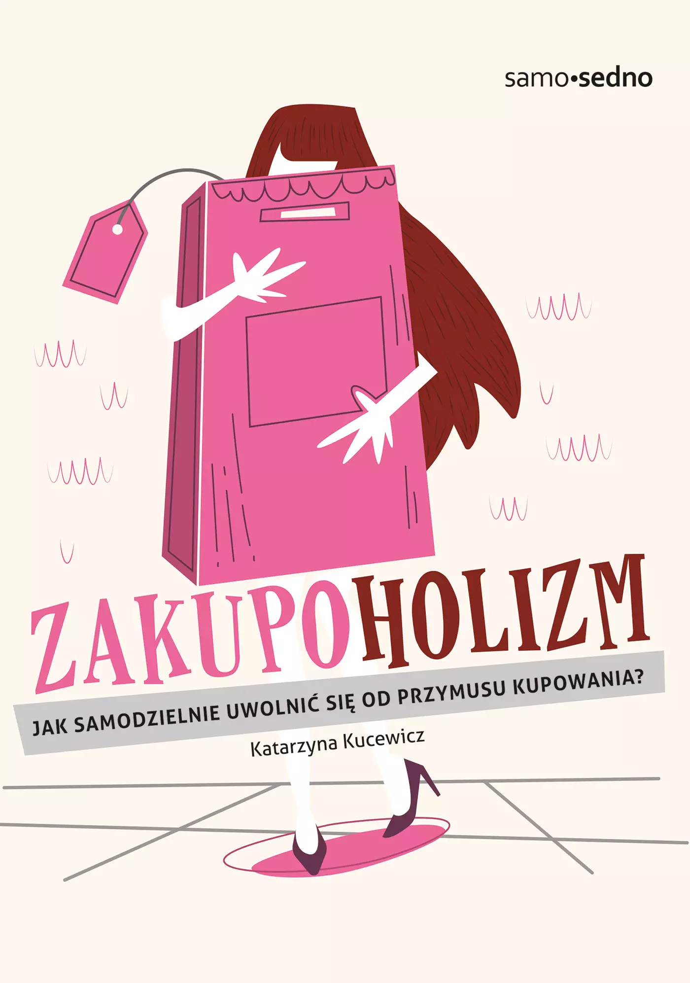 Zakupoholizm. Jak samodzielnie uwolnić się od przymusu kupowania? - Książki