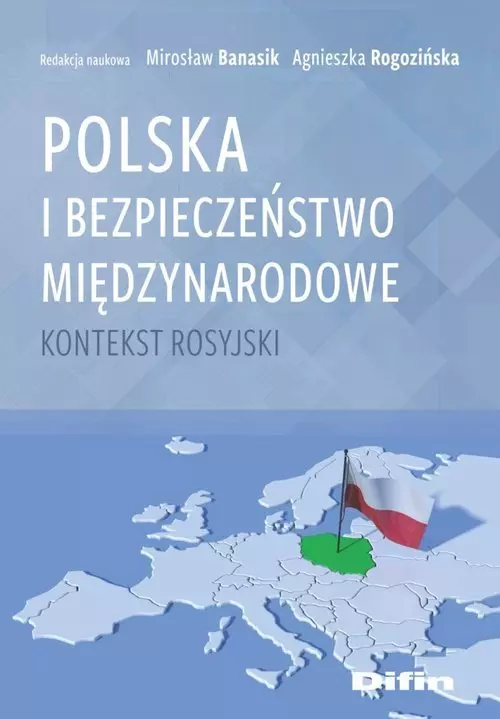 Polska i bezpieczeństwo międzynarodowe. Kontekst rosyjski - Książki
