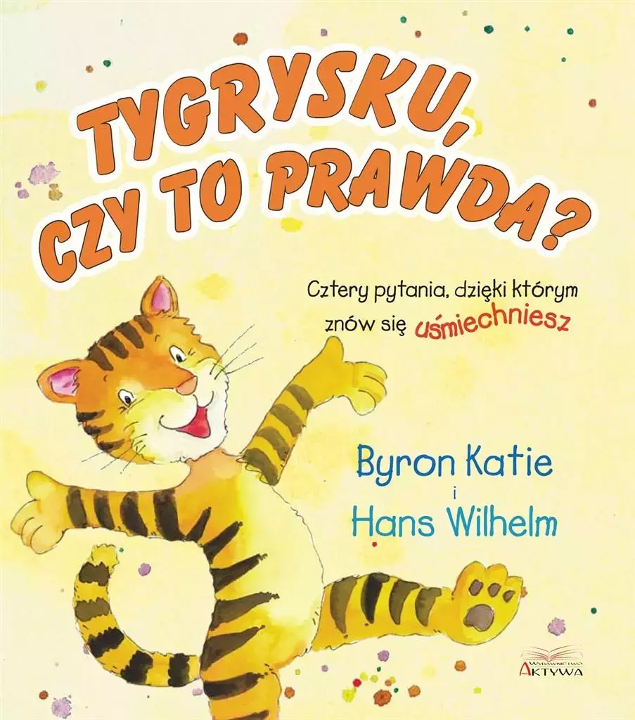 Tygrysku, czy to prawda?. Cztery pytania, dzięki.. - Książki