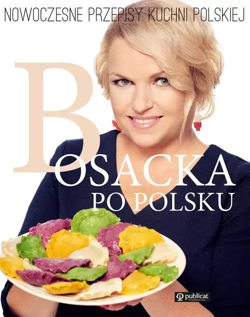 Bosacka po polsku. Nowoczesne przepisy kuchni polskiej - Książki
