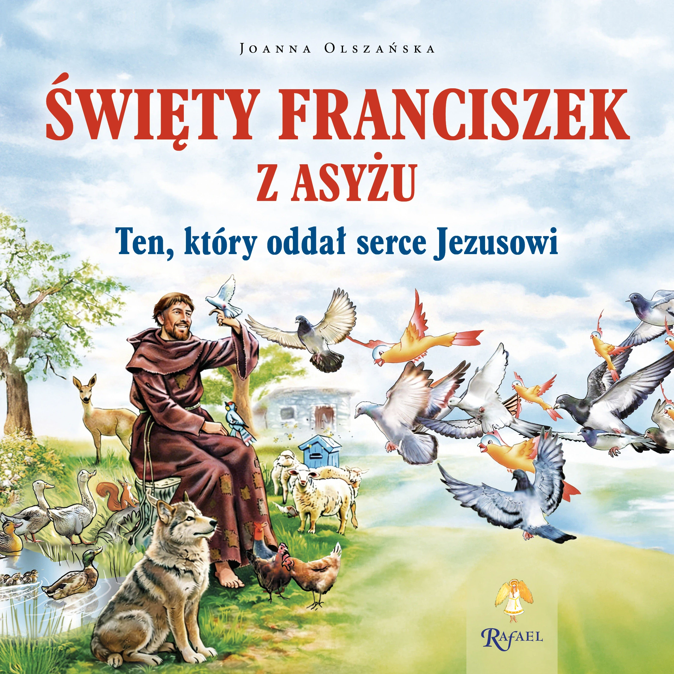 Święty Franciszek z Asyżu. Ten, który oddał serce Jezusowi - Książki