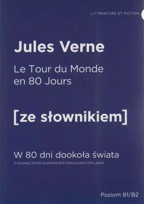 Le Tour du Monde en 80 Jours. W 80 dni dookoła świata z podręcznym słownikiem francusko-polskim - Książki