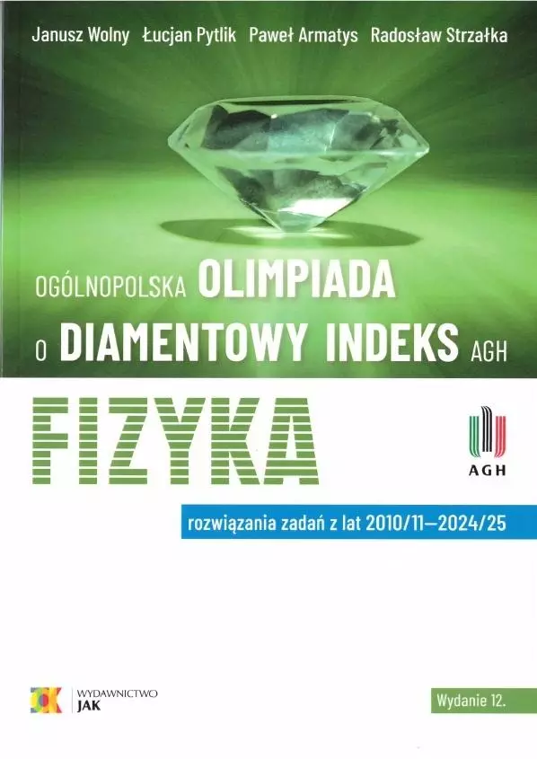 Olimpiada o Diamentowy Indeks AGH. Fizyka w.12 - Książki
