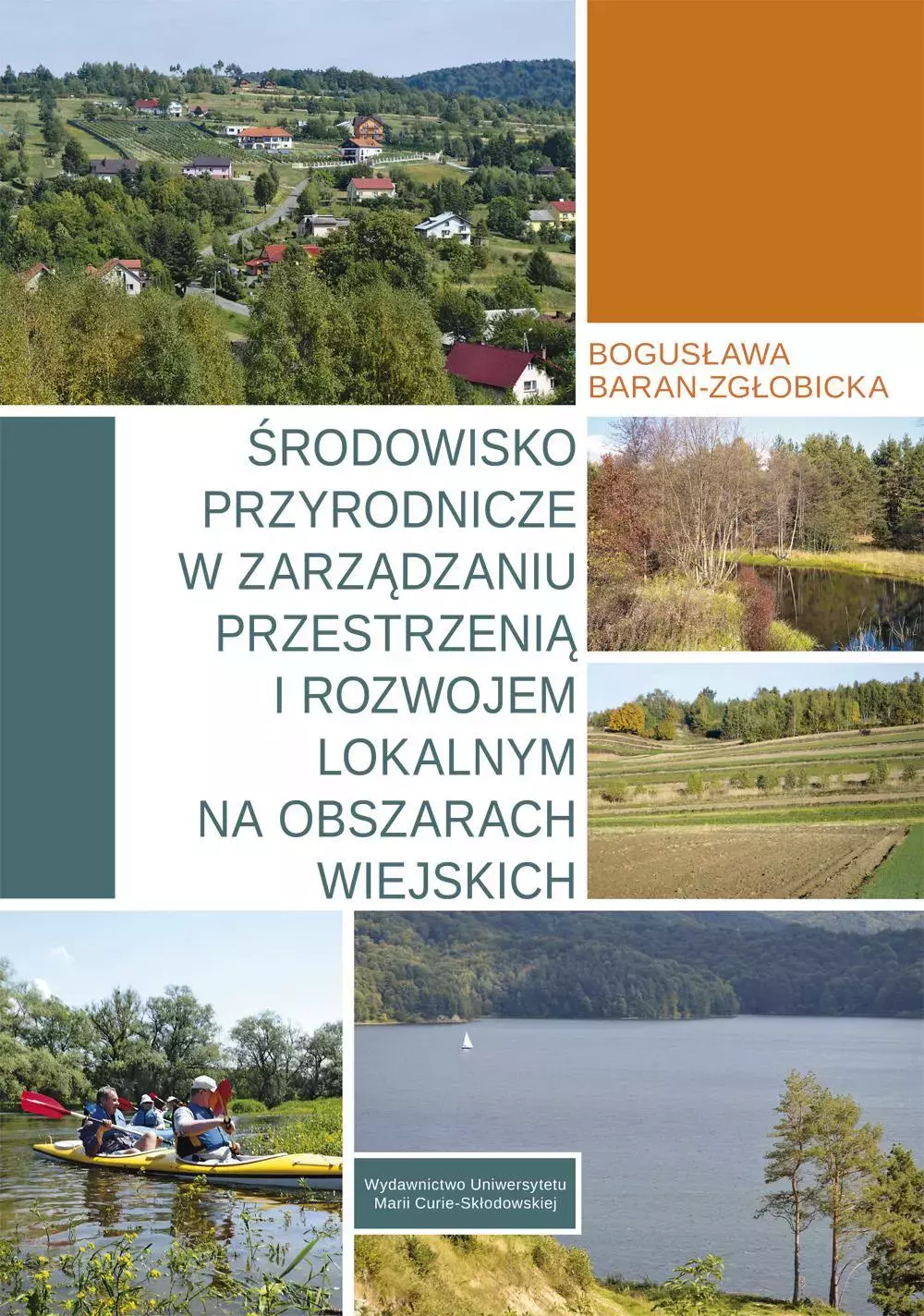 Środowisko przyrodnicze w zarządzaniu przestrzenią i rozwojem lokalnym na obszarach wiejskich - Książki