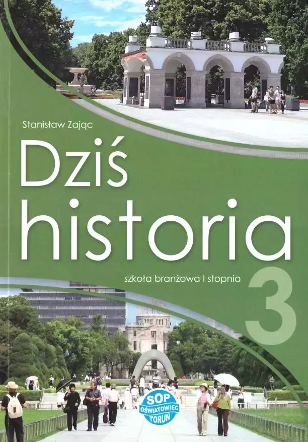Dziś historia 3. Podręcznik dla klasy 3 szkoły branżowej I stopnia - Książki