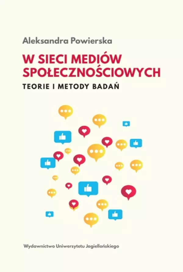 W sieci mediów społecznościowych. Teorie i metody badań - Książki