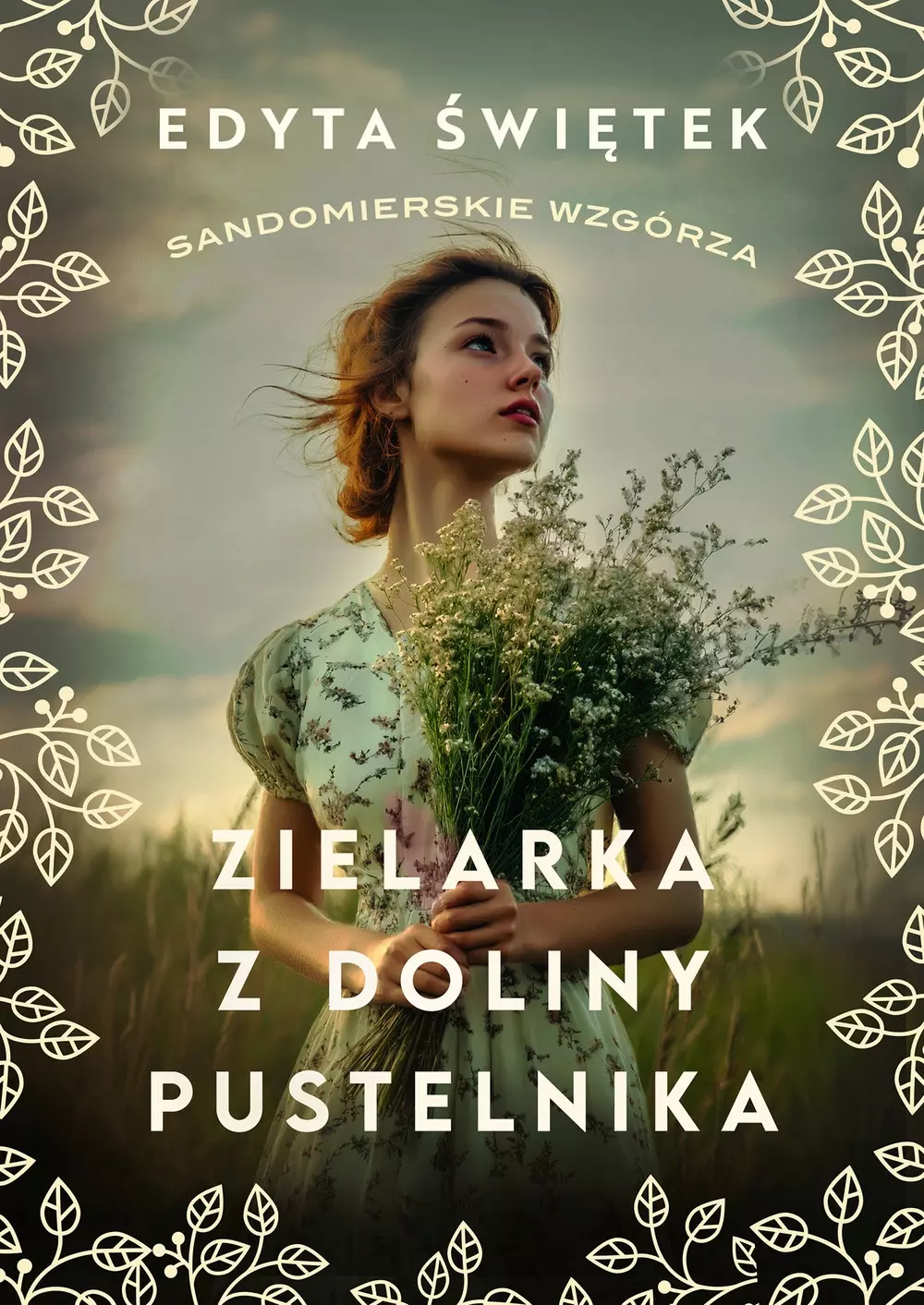 Sandomierskie wzgórza. Tom 2. Zielarka z Doliny Pustelnika - Książki