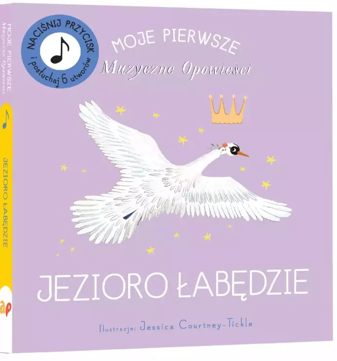 Moje pierwsze muzyczne opowieści. Jezioro Łabędzie - Książki