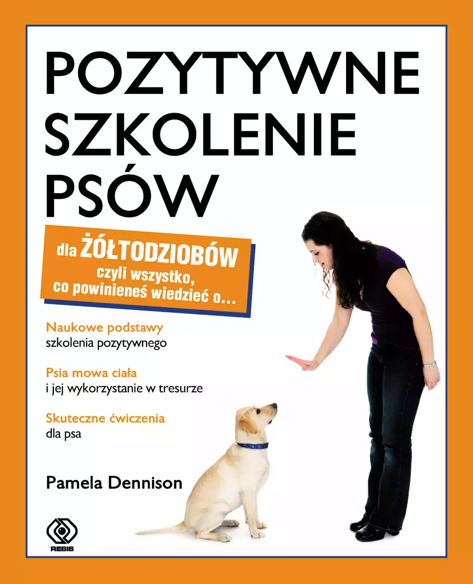 Pozytywne szkolenie psów dla żółtodziobów - Książki