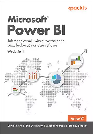 Microsoft Power BI. Jak modelować i wizualizować dane oraz budować narracje cyfrowe wyd. 3 - Książki