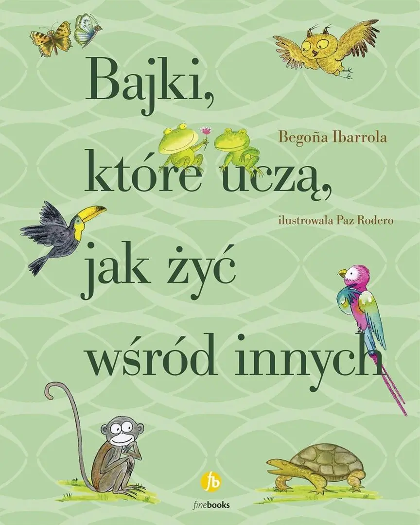 Bajki, które uczą, jak żyć wśród innych - Książki