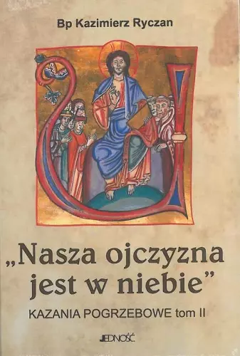 „Nasza ojczyzna jest w niebie” Kazania pogrzebowe, tom 8 - Książki
