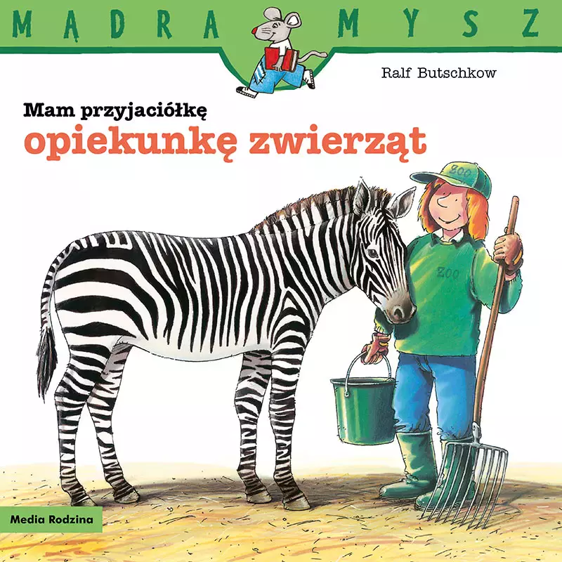 Mądra Mysz. Mam przyjaciółkę opiekunkę zwierząt - Książki