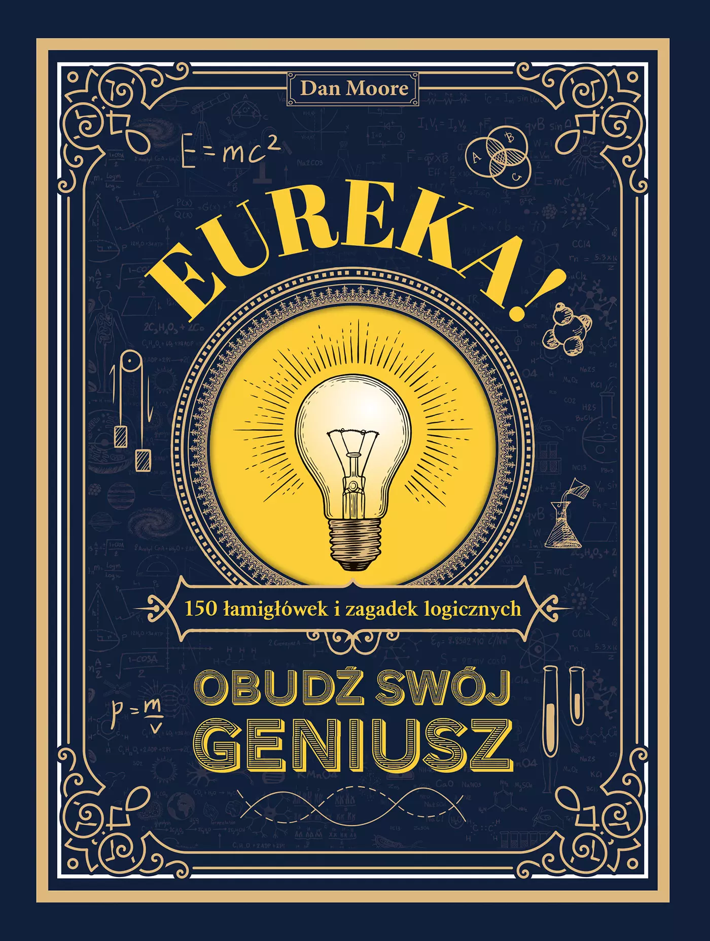 Eureka! Obudź swój geniusz. 150 łamigłówek i zagadek logicznych - Książki
