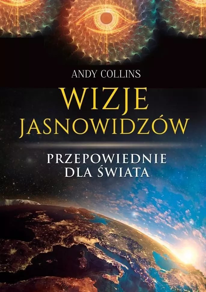 Wizje jasnowidzów. Przepowiednie dla świata - Książki