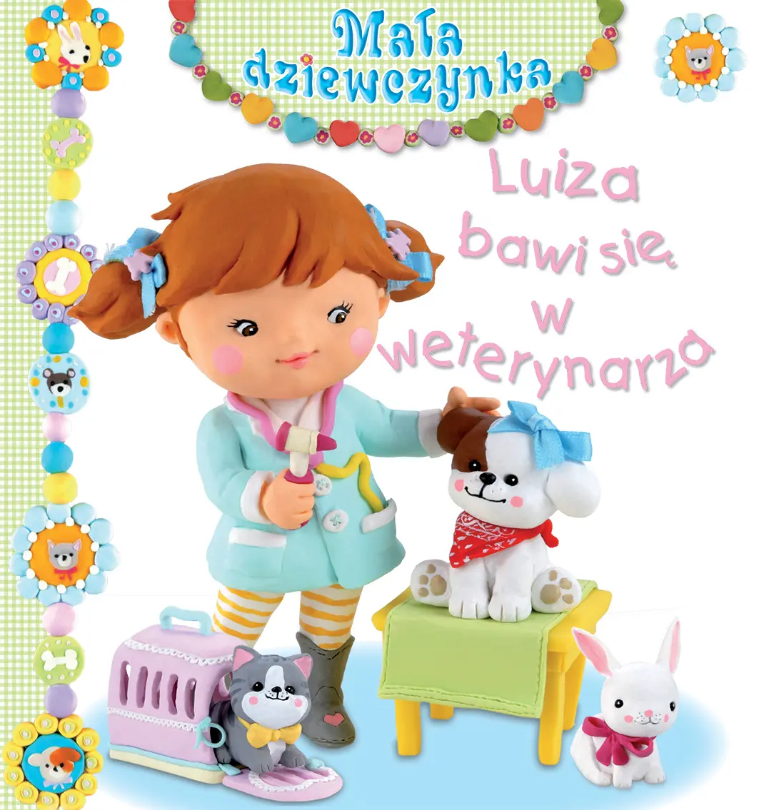 Luiza bawi się w weterynarza. Mała dziewczynka - Książki