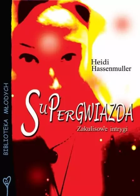 Supergwiazda. Zakulisowe intrygi - Książki