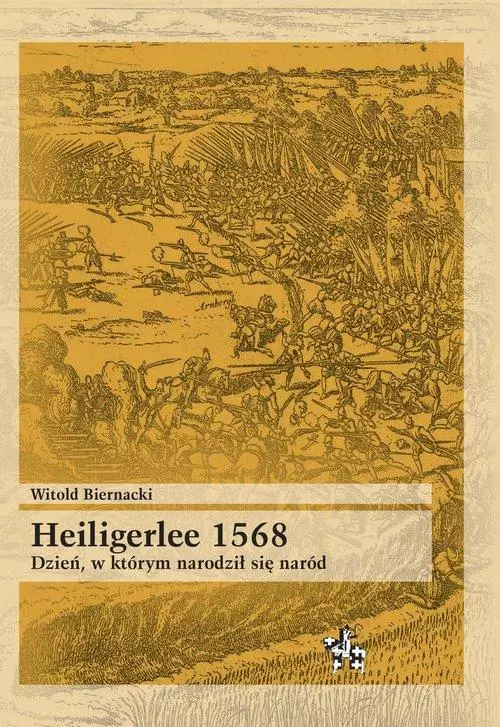 Heiligerlee 1568 Dzień w którym narodził się naród - Książki