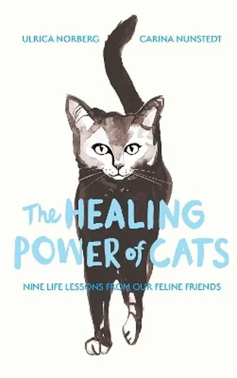 The Healing Power of Cats: Nine Lessons from Our Feline Friends - Książki