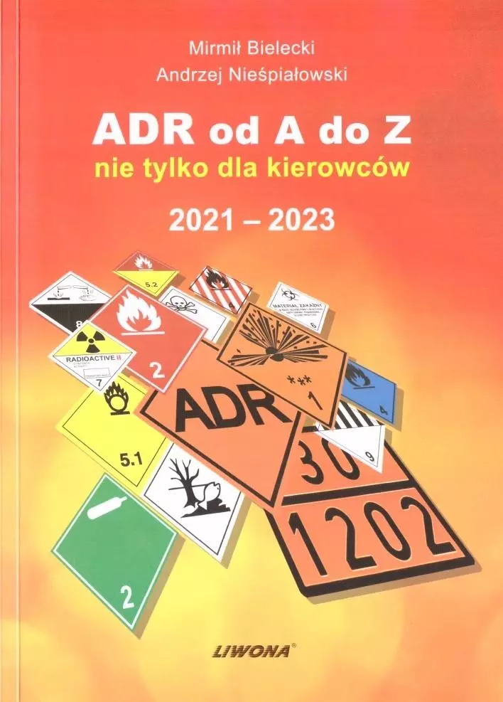 ADR od A do Z nie tylko dla kierowców 2021-2023 - Książki