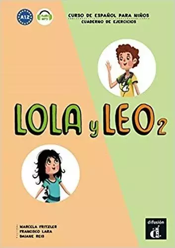Lola y Leo 2. Curso de espanol para ninos. Cuaderno de ejercicios. A 1.2 - Książki