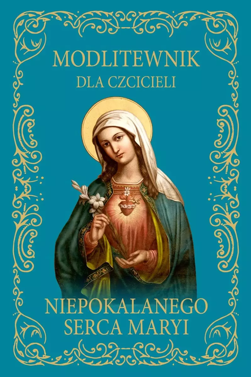 Modlitewnik dla czcicieli Niepokalanego Serca Maryi - Książki