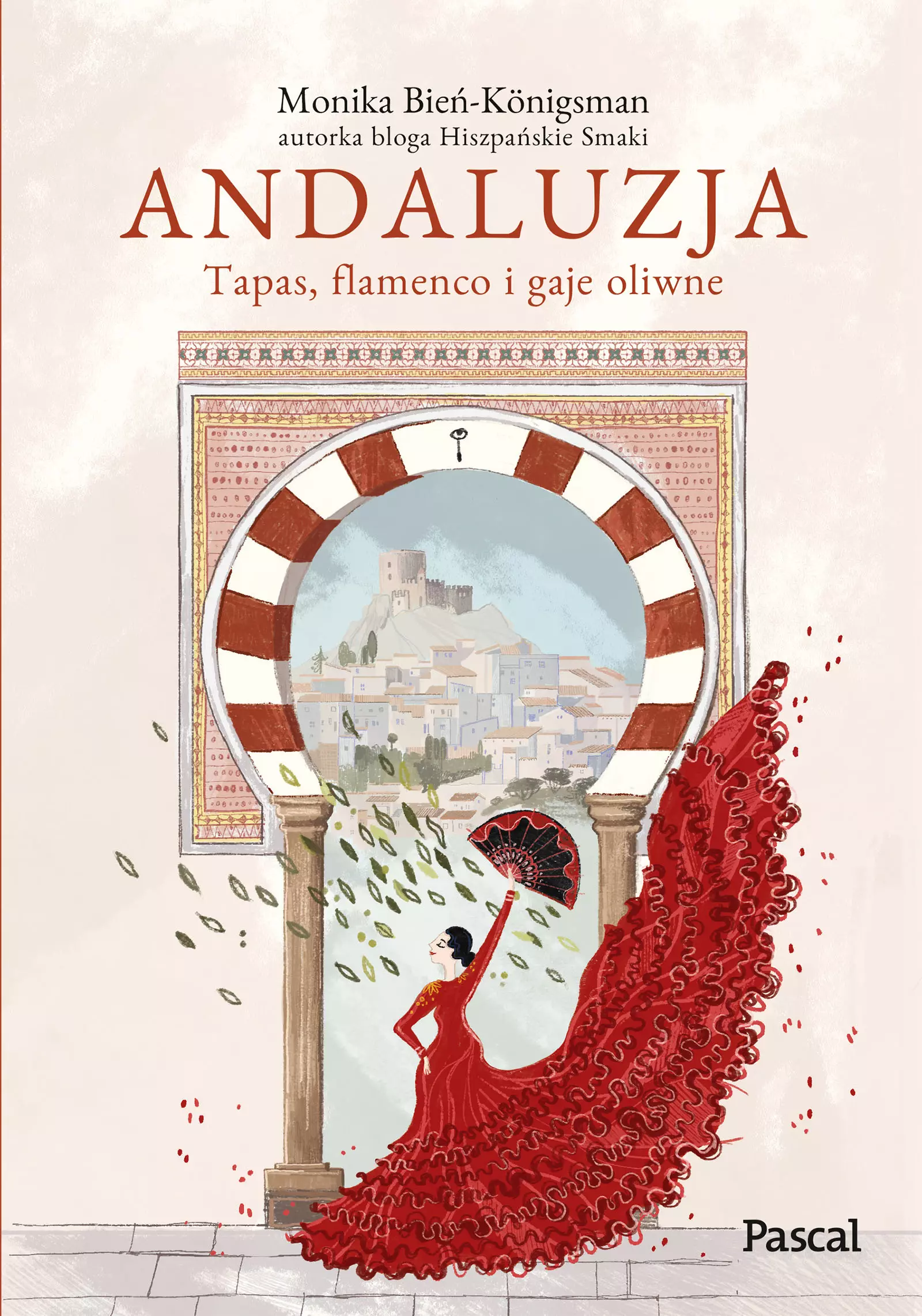 Andaluzja. Tapas, flamenco i gaje oliwne - Książki