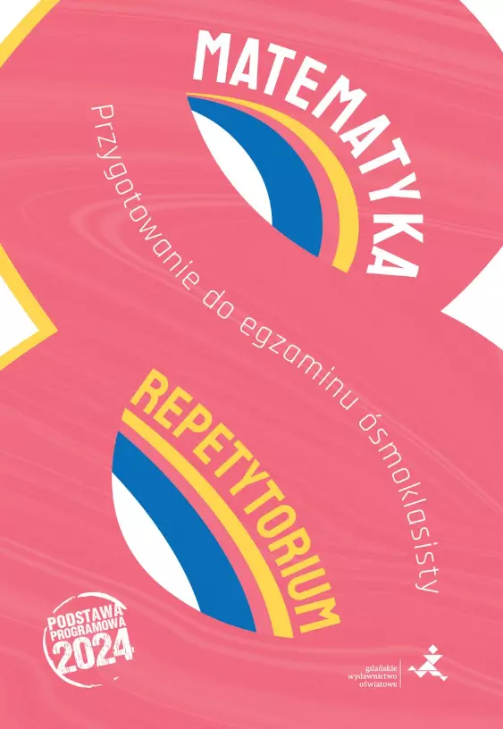 Matematyka. Repetytorium. Przygotowanie do egzaminu ósmoklasisty. Wydanie 2024 - Książki