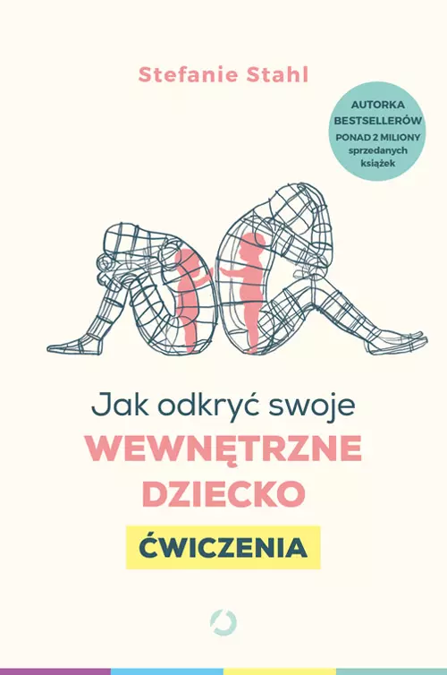 Jak odkryć swoje wewnętrzne dziecko. Ćwiczenia - Książki