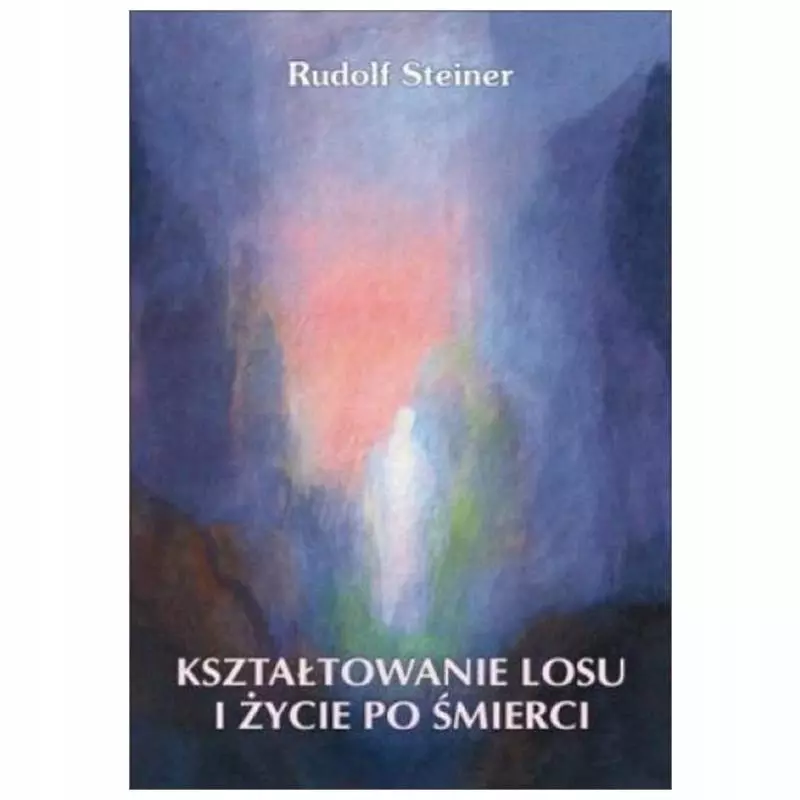 Kształtowanie losu i zycie po śmierci - Książki