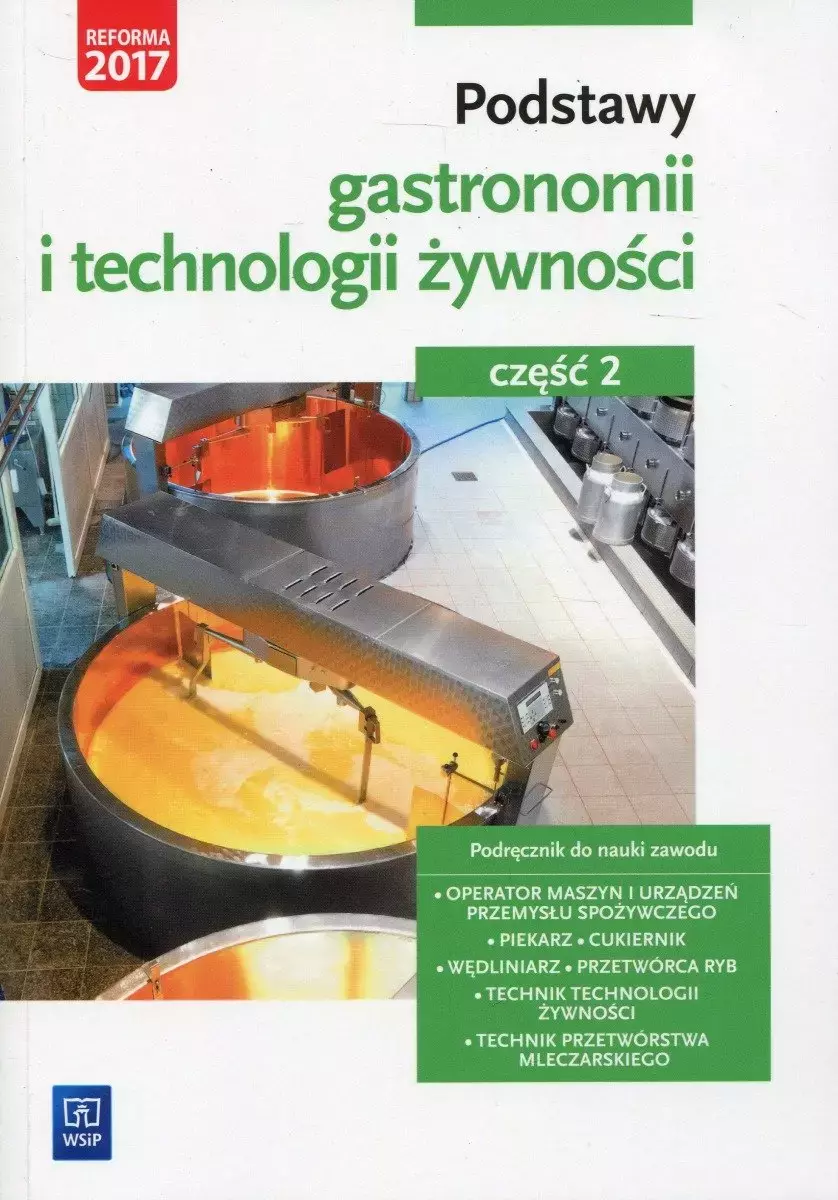 Podstawy gastronomii i technologii żywności. Podręcznik do nauki zawodu. Część 2 - Książki