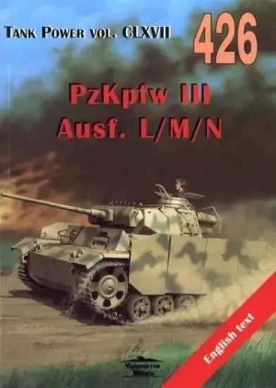Tank Power vol. CLXVII 426 PzKpfw III Ausf.L/M/N - Książki