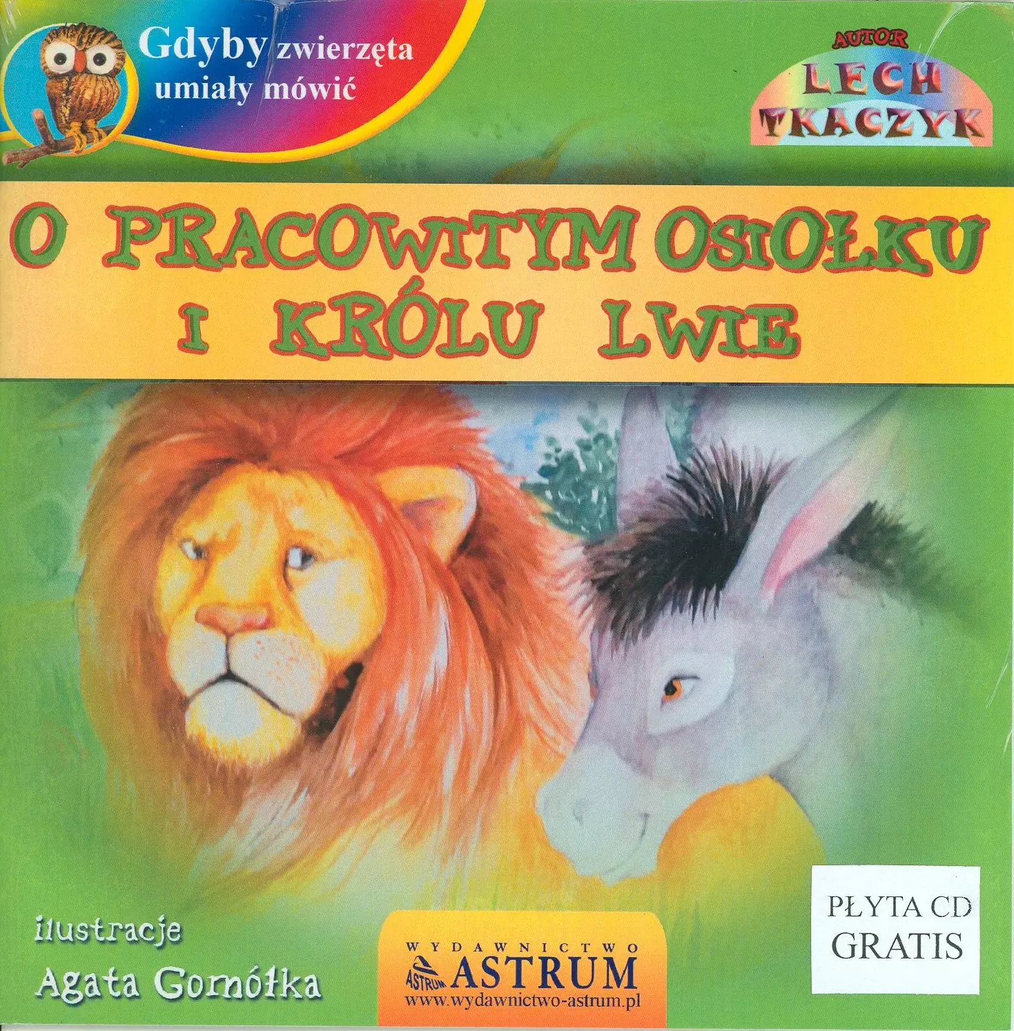 Gdyby zwierzęta umiały mówić. O pracowitym osiołku i królu lwie z płytą CD - Książki