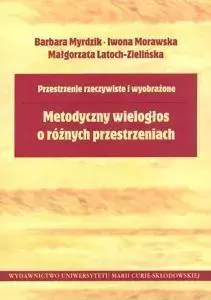 Metodyczny wielogłos o różnych przestrzeniach - Książki