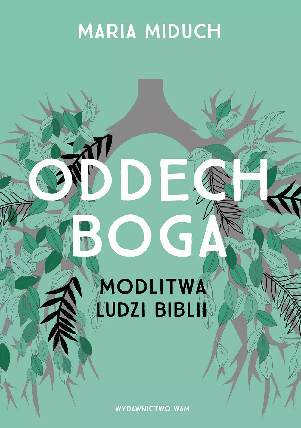 Oddech Boga. Modlitwa ludzi Biblii - Książki