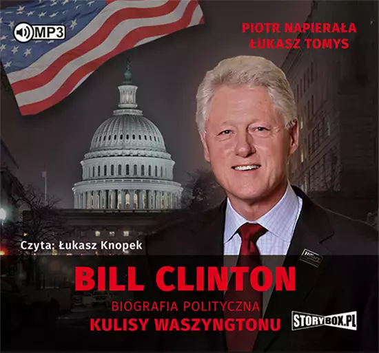 Bill Clinton. Biografia polityczna. Kulisy Waszyngtonu. Audiobook - Audiobooki