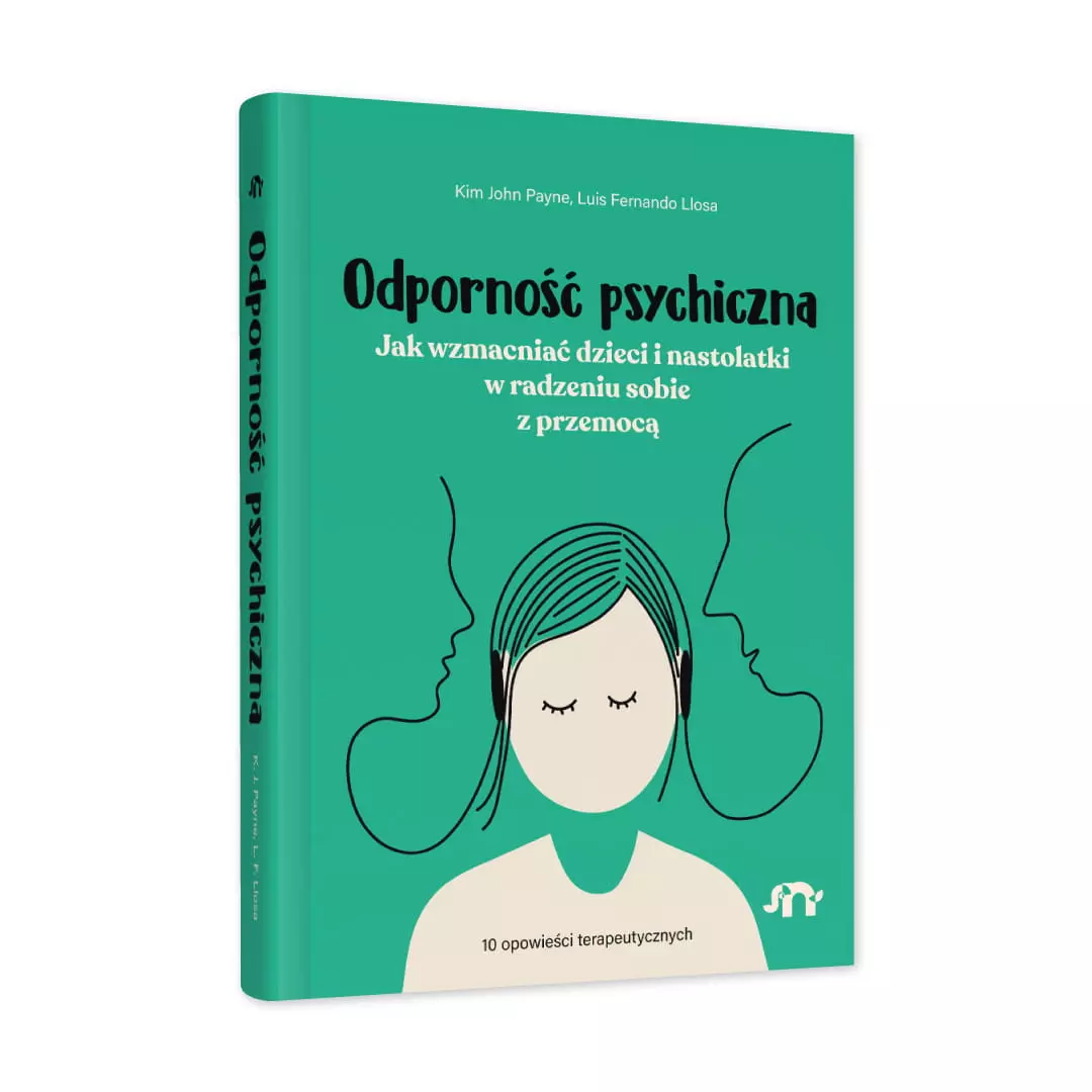 Odporność psychiczna. Jak wzmacniać dzieci i nastolatki w radzeniu sobie z przemocą - Książki