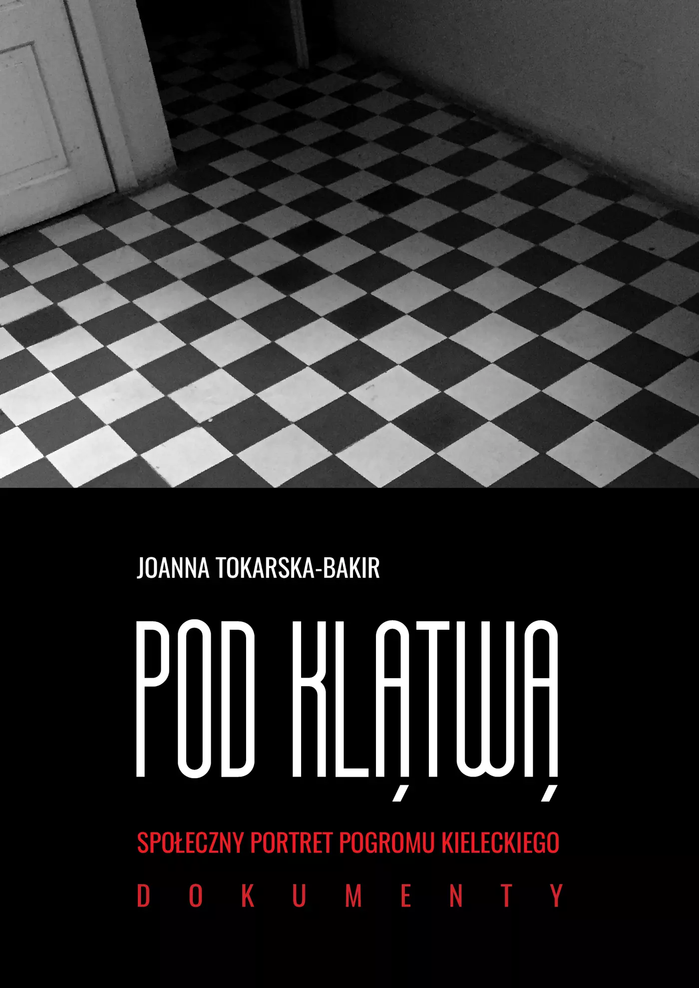 Pod klątwą. Społeczny portet pogromu kieleckiego. Tom 2 - Książki