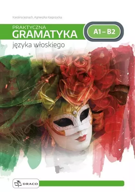 Praktyczna gramatyka języka włoskiego A1-B2 - Książki