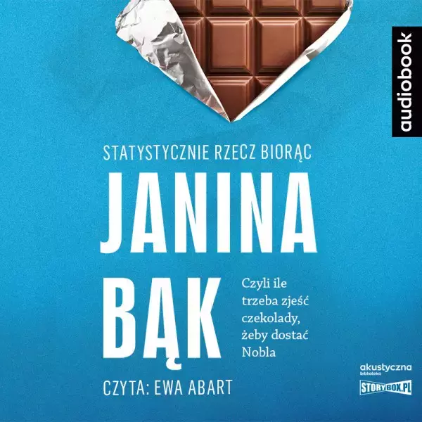 Statystycznie rzecz biorąc. Czyli ile trzeba zjeść czekolady, żeby dostać Nobla. Audiobook - Audiobooki